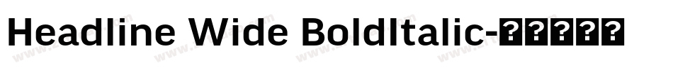 Headline Wide BoldItalic字体转换